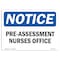 Signmission OSHA Notice, 5" Height, Pre-Assessment Nurses Office Sign, 7" X 5", Landscape OS-NS-D-57-L-17782 - alternate 1
